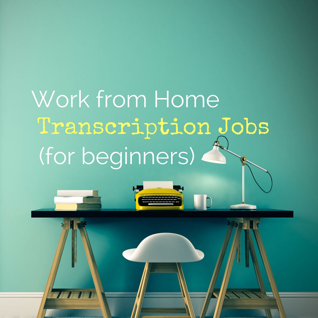 You can work from home as a transcriptionist without experience -- here are 3 companies that will hire beginners.