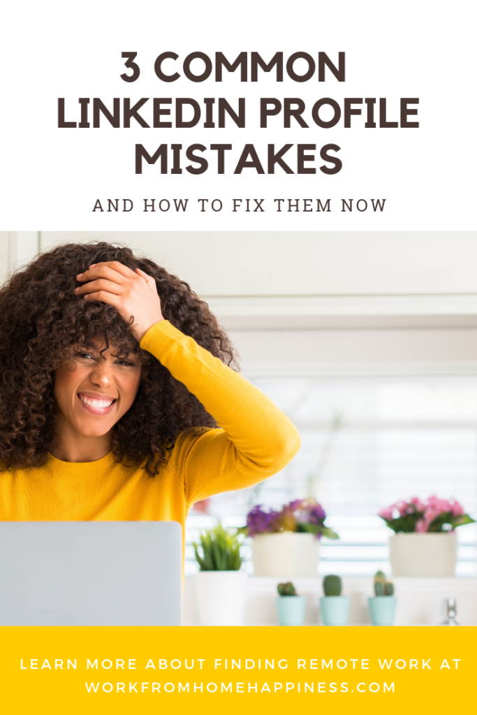 Are you making these common LinkedIn Profile Mistakes? Don't panic. Here's how you can fix them fast and get back on track with your job search.
