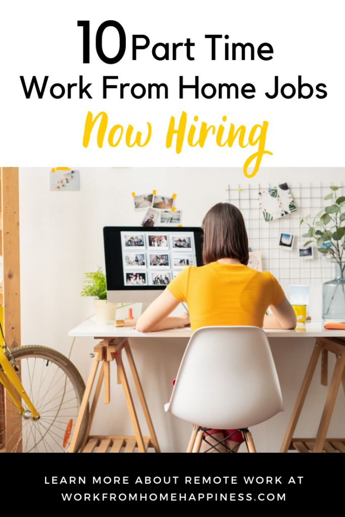 Looking for part time work from home jobs? Check out these 10 companies now hiring part time remote workers, like you!