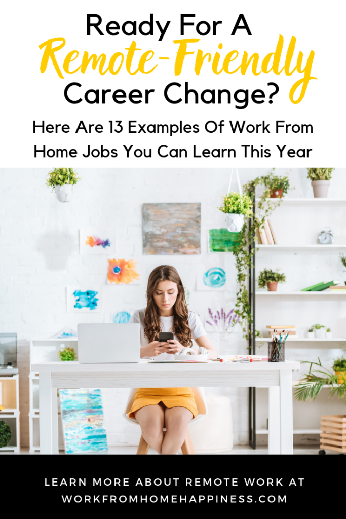 Ready for a remote-friendly career change? Here are 13 work at home skills you can learn this year.