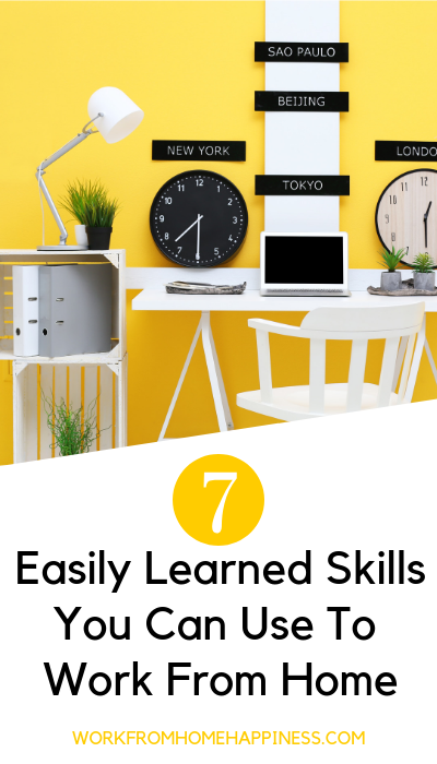 7 Easily Learned Skills You Can Use To Work From Home